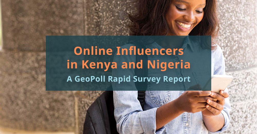 Influencer Marketing in Kenya and Nigeria - GeoPoll
