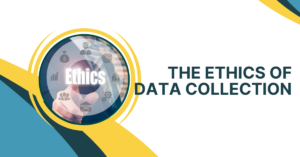 data collection ethical considerations