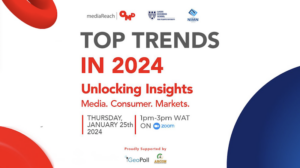 Top Trends in 2024 in Nigeria Media, Consumer and Markets Insights