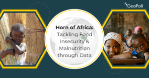Tackling Malnutrition in the Horn of Africa: The Role of Data in Strengthening Food Systems