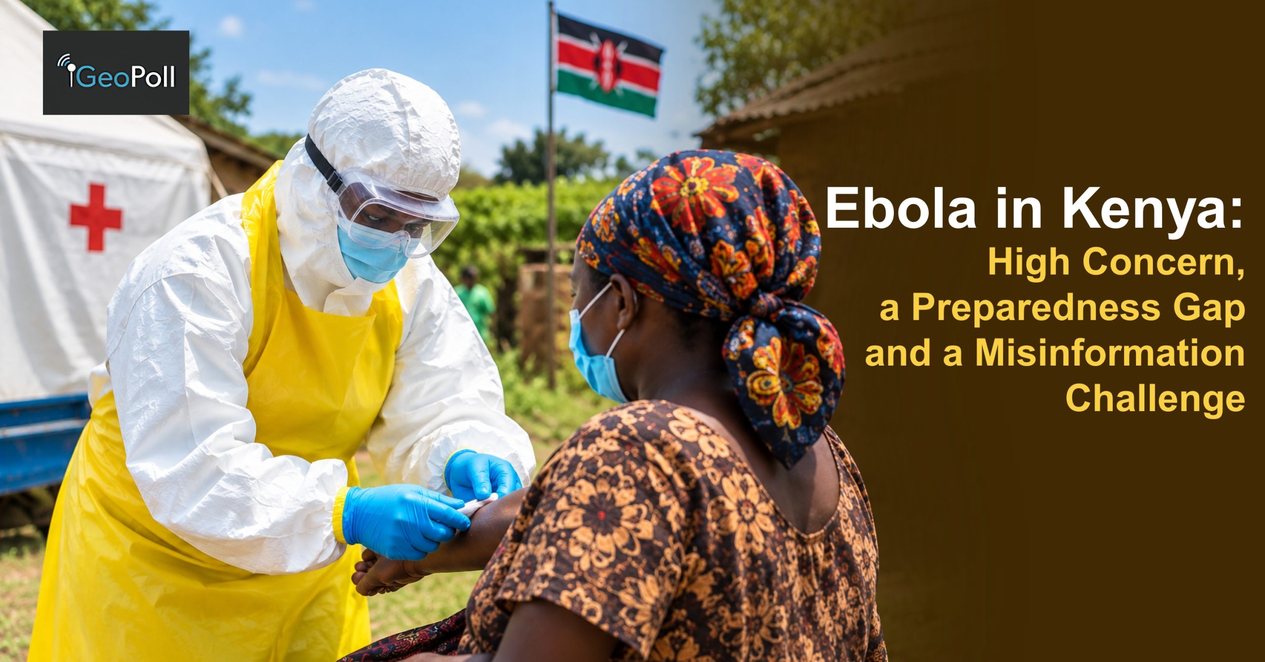 Ebola in Kenya: Excessive Concern, a Preparedness Hole and a Misinformation Problem Ebola in Kenya: Excessive Concern, a Preparedness Hole and a Misinformation Problem